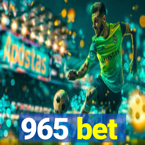 965 bet